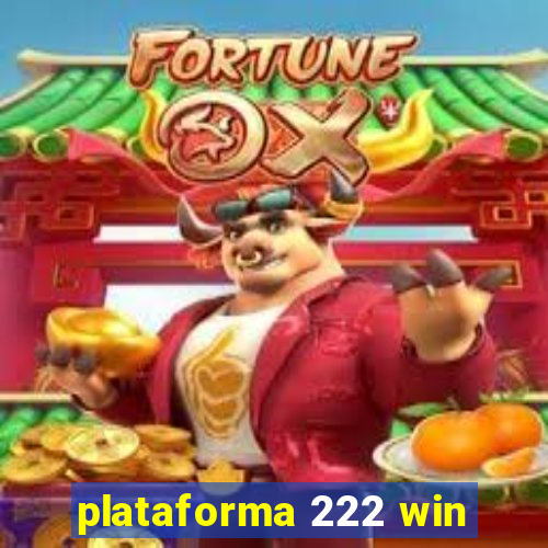 plataforma 222 win